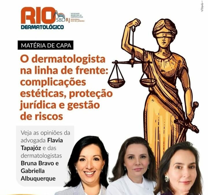 O dermatologista na linha de frente: complicações estéticas, proteção jurídica e gestão de riscos